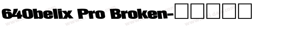 64Obelix Pro Broken字体转换